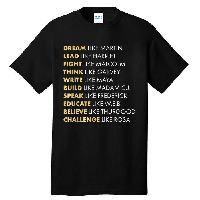 Black History Month Shirts Black History Dream Like Martin Tall T-Shirt