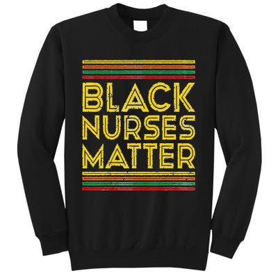 Black History Month Black Nurses Matter Sweatshirt