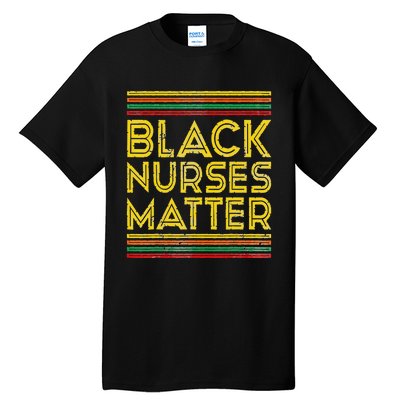 Black History Month Black Nurses Matter Tall T-Shirt