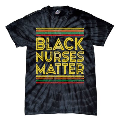 Black History Month Black Nurses Matter Tie-Dye T-Shirt