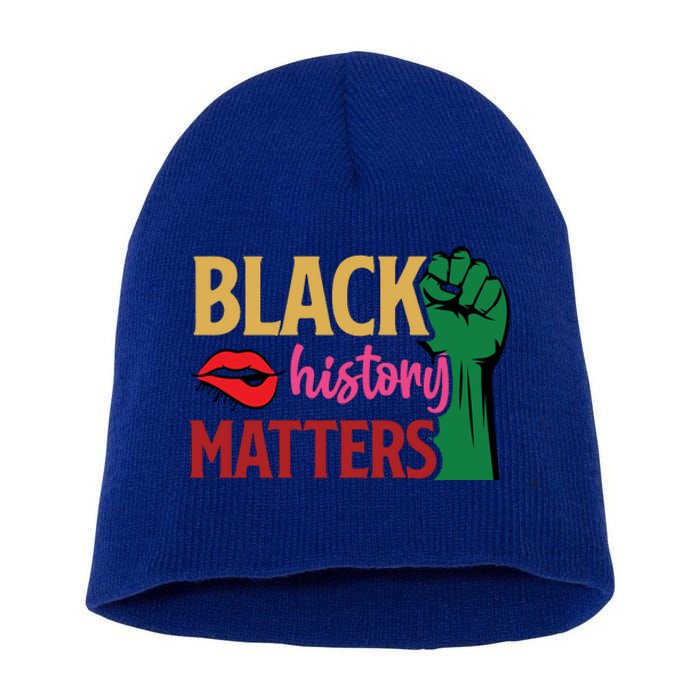 Black History Matters For Black History Month Gift Short Acrylic Beanie