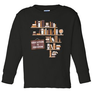 Black History Month Shirts Education Is Freedom African American Educator Toddler Long Sleeve Shirt