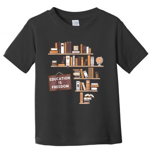 Black History Month Shirts Education Is Freedom African American Educator Toddler T-Shirt