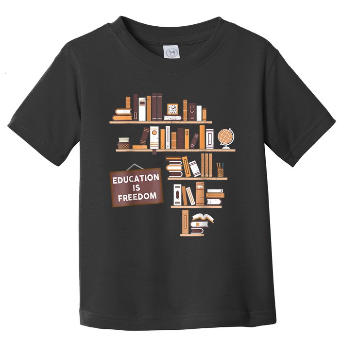 Black History Month Shirts Education Is Freedom African American Educator Toddler T-Shirt