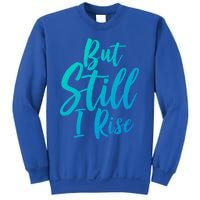 Black History Month But Still I Rise Great Gift Sweatshirt