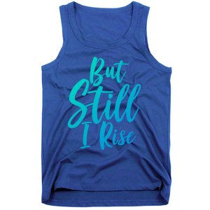 Black History Month But Still I Rise Great Gift Tank Top