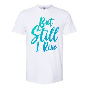 Black History Month But Still I Rise Great Gift Softstyle CVC T-Shirt