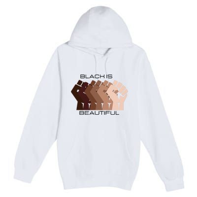 Black History Month Black Is Beautiful Premium Pullover Hoodie