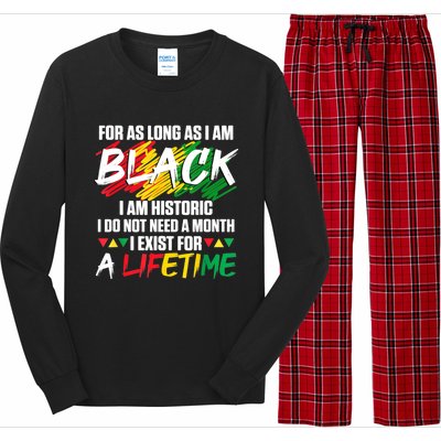 Black History Month For As Long As I Am Black I Am Historic Long Sleeve Pajama Set