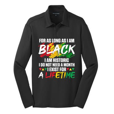 Black History Month For As Long As I Am Black I Am Historic Silk Touch Performance Long Sleeve Polo