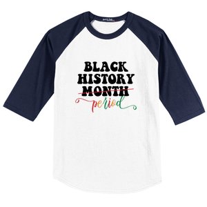 Black History Month Period Gift Baseball Sleeve Shirt