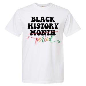 Black History Month Period Gift Garment-Dyed Heavyweight T-Shirt