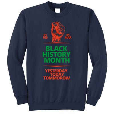 Black History Month African American Black Fist Yesterday Today Tomorrow Sweatshirt