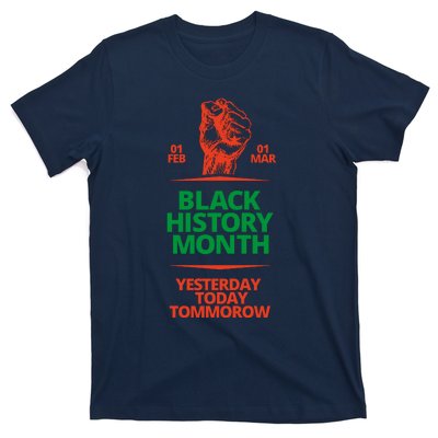 Black History Month African American Black Fist Yesterday Today Tomorrow T-Shirt