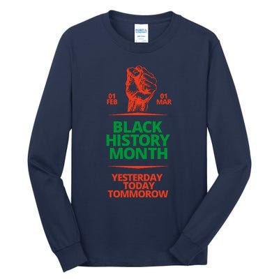 Black History Month African American Black Fist Yesterday Today Tomorrow Tall Long Sleeve T-Shirt