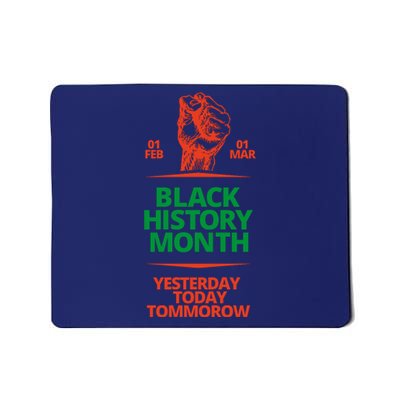 Black History Month African American Black Fist Yesterday Today Tomorrow Mousepad