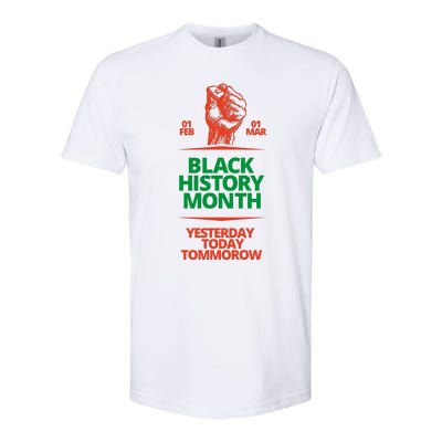 Black History Month African American Black Fist Yesterday Today Tomorrow Softstyle CVC T-Shirt