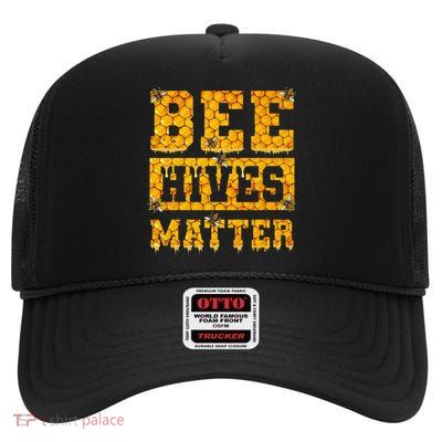 Bee Hives Matter Climate Change Earth Day High Crown Mesh Back Trucker Hat