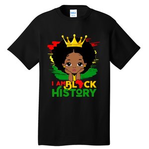 Black History Month Shirts Black Melanin Girl I Am Black History Tall T-Shirt