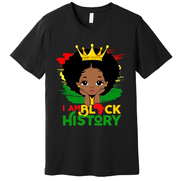 Black History Month Shirts Black Melanin Girl I Am Black History Premium T-Shirt