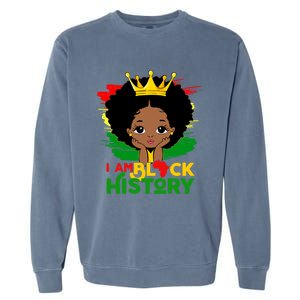 Black History Month Shirts Black Melanin Girl I Am Black History Garment-Dyed Sweatshirt