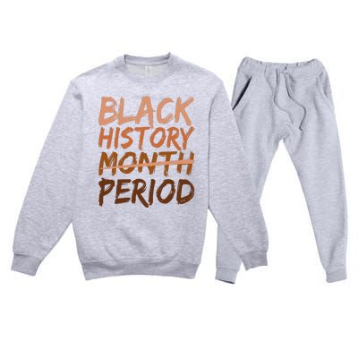 Black History Month Period African American Proud Premium Crewneck Sweatsuit Set