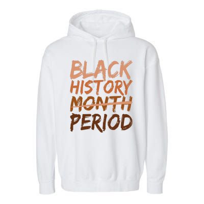 Black History Month Period African American Proud Garment-Dyed Fleece Hoodie