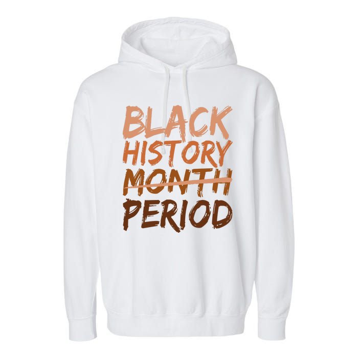 Black History Month Period African American Proud Garment-Dyed Fleece Hoodie