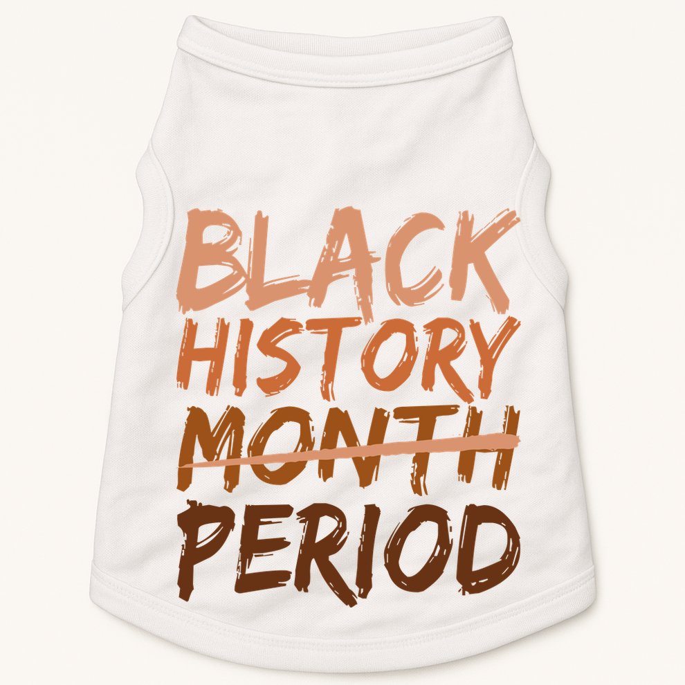 Black History Month Period African American Proud Doggie Tank