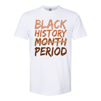 Black History Month Period African American Proud Softstyle CVC T-Shirt