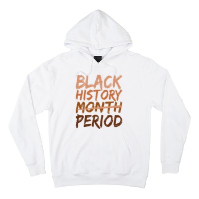 Black History Month Period African American Proud Hoodie