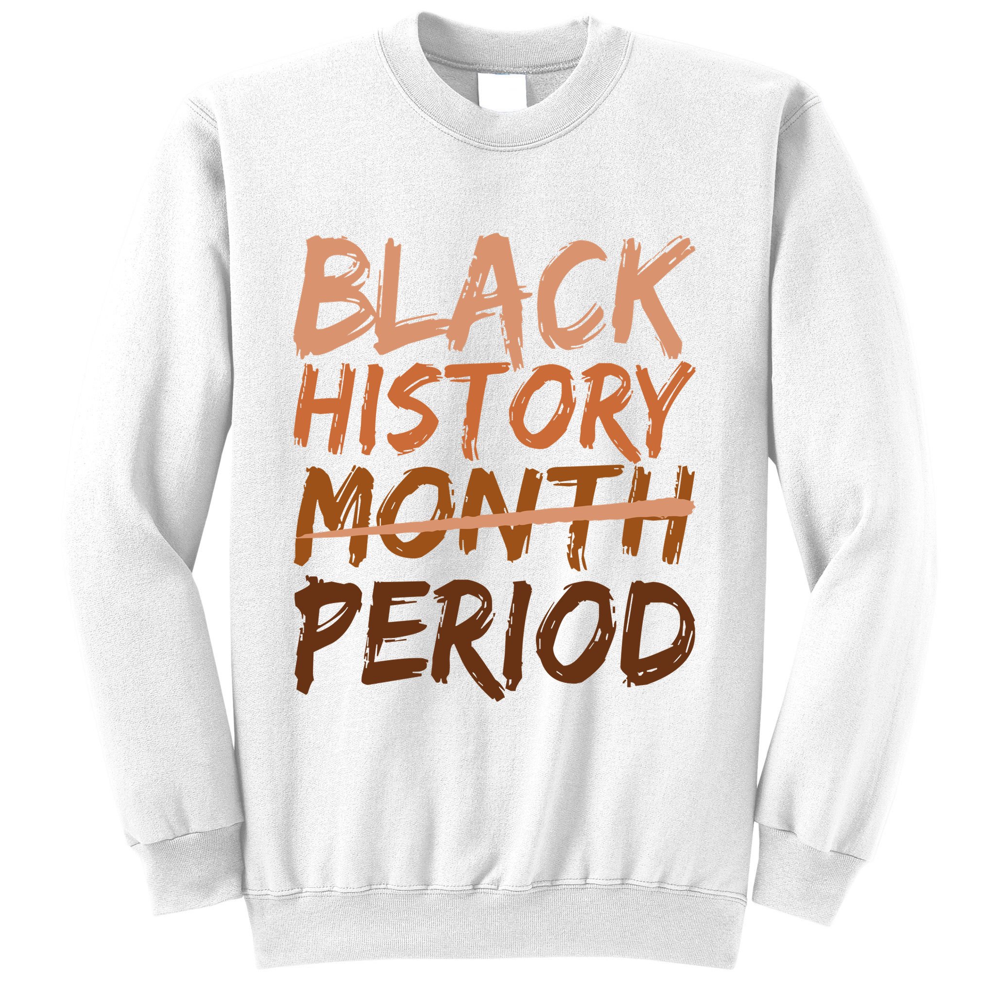 Black History Month Period African American Proud Sweatshirt