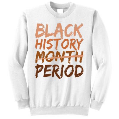 Black History Month Period African American Proud Sweatshirt