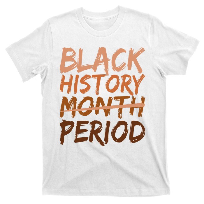 Black History Month Period African American Proud T-Shirt