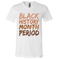 Black History Month Period African American Proud V-Neck T-Shirt