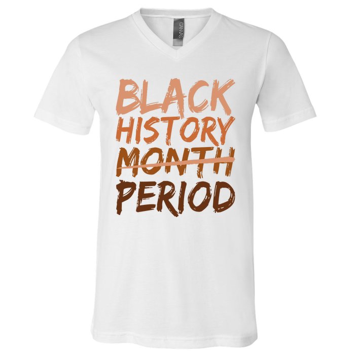 Black History Month Period African American Proud V-Neck T-Shirt