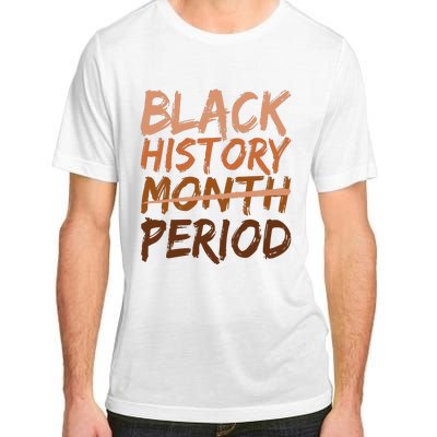 Black History Month Period African American Proud Adult ChromaSoft Performance T-Shirt