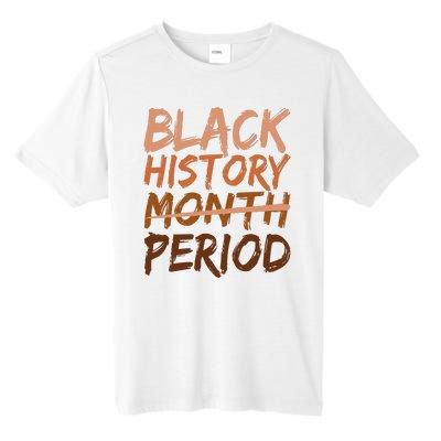 Black History Month Period African American Proud Tall Fusion ChromaSoft Performance T-Shirt