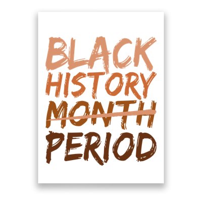 Black History Month Period African American Proud Poster