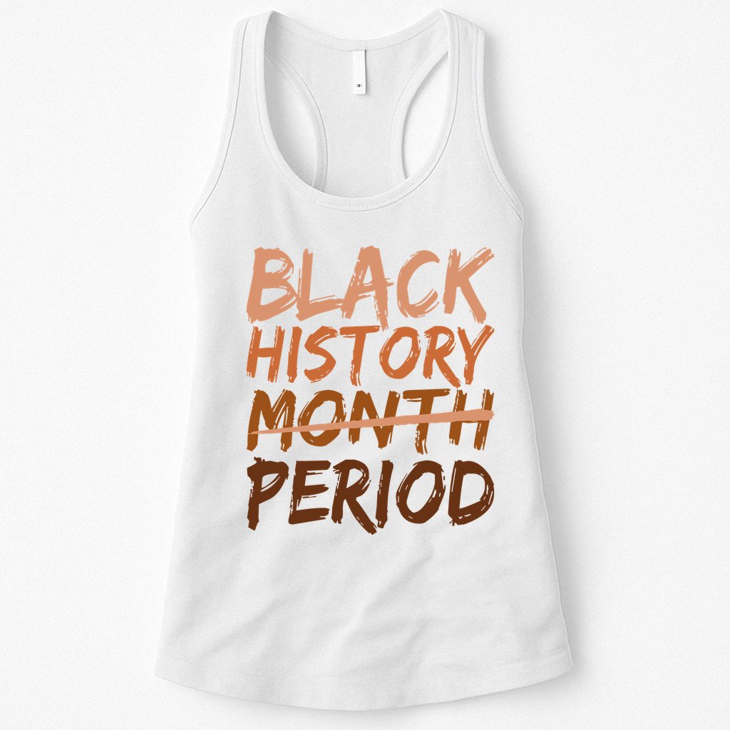 Black History Month Period African American Proud Womens Tank Top