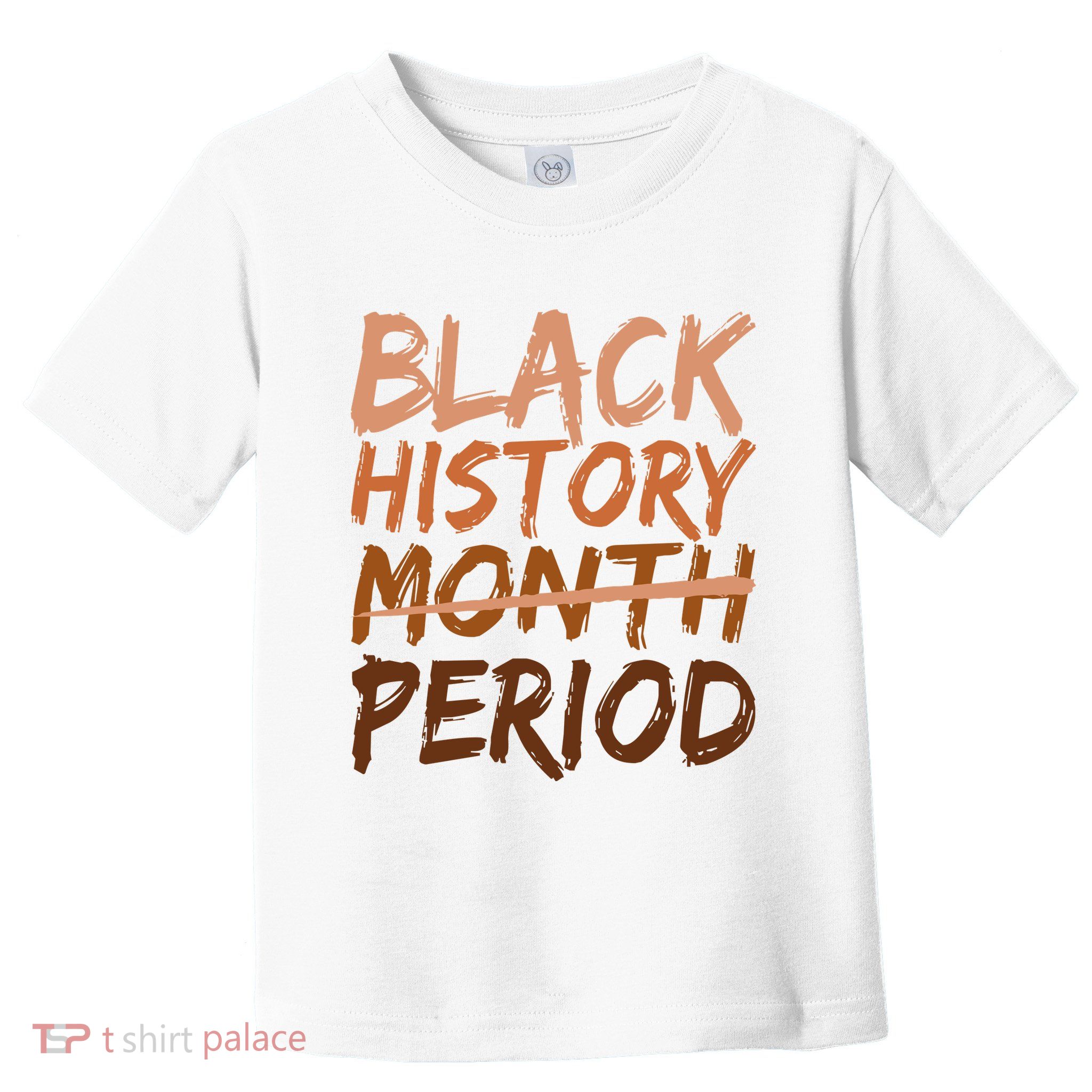 Black History Month Period African American Proud Toddler T-Shirt