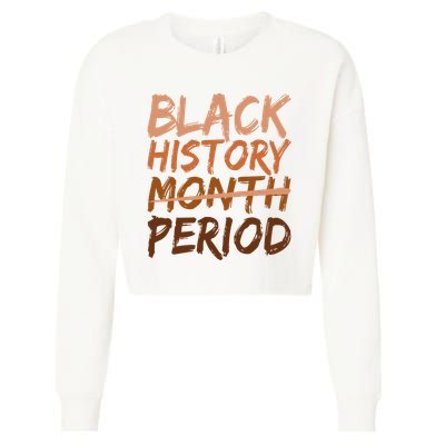 Black History Month Period African American Proud Cropped Pullover Crew