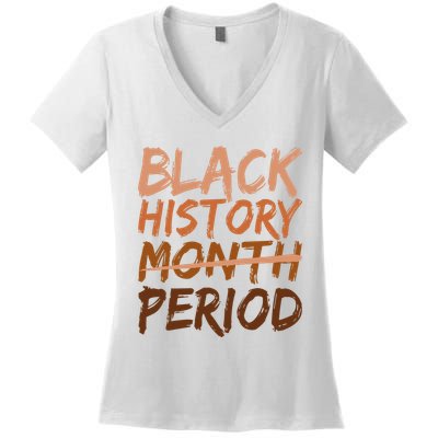 Black History Month Period African American Proud Women's V-Neck T-Shirt