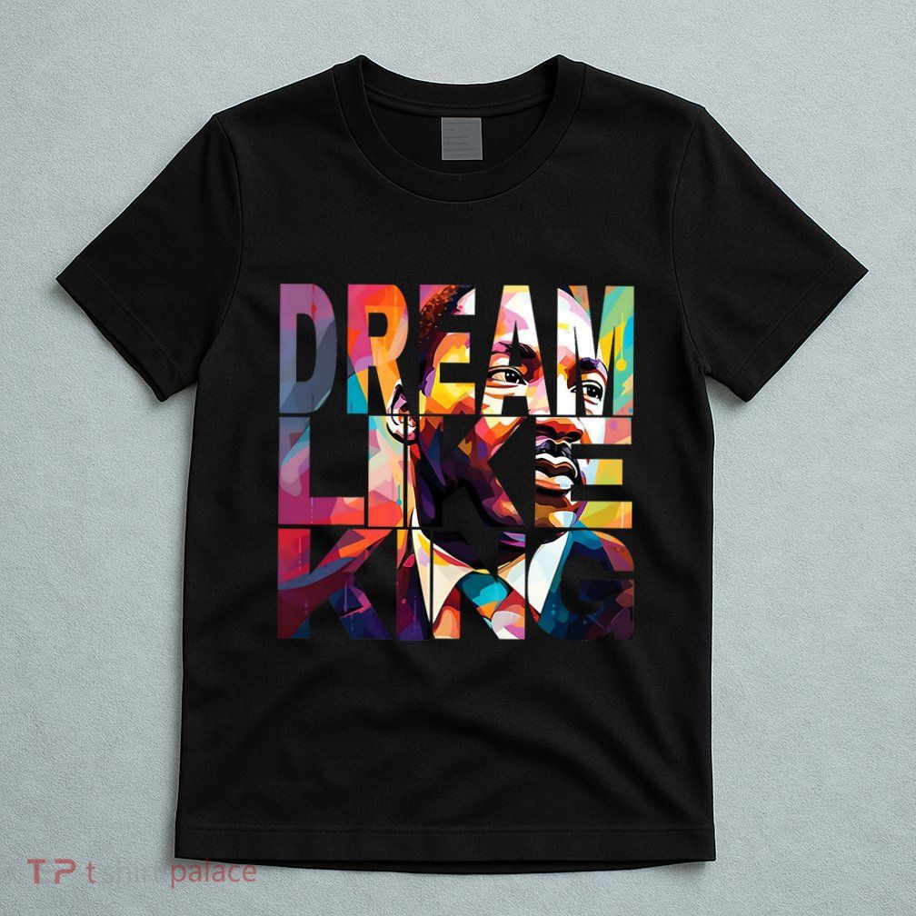 Black History Month Martin Have Dream Luther King Day Design T-Shirt