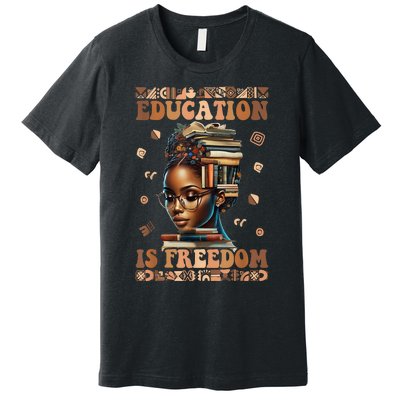 Black History Month Education Is Freedom Teacher Premium T-Shirt