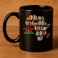 Black History Month Education Is Freedom Book Reader 11oz C Handle Ceramic Mug