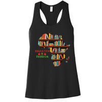 Black History Month Education Is Freedom Book Reader Women's Racerback Tank