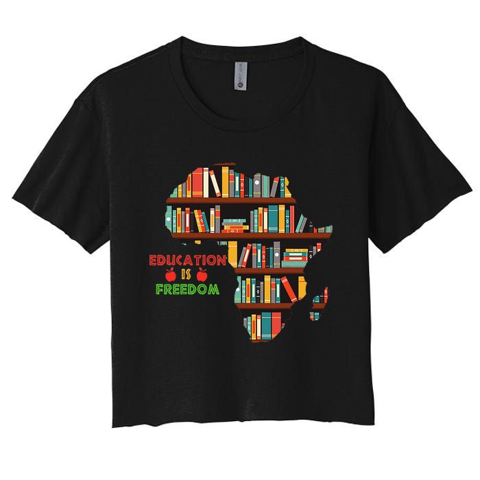 Black History Month Education Is Freedom Book Reader Women's Crop Top Tee