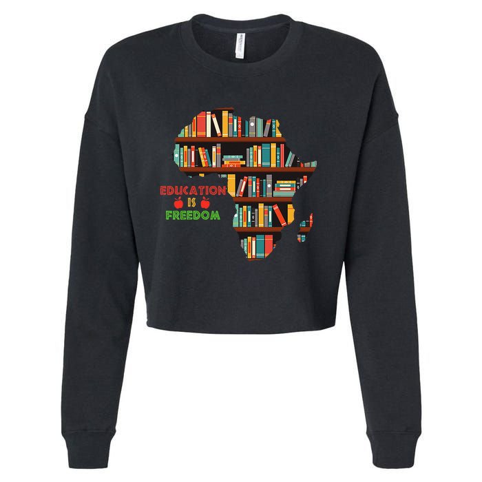 Black History Month Education Is Freedom Book Reader Cropped Pullover Crew