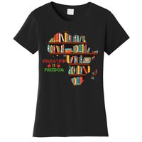 Black History Month Education Is Freedom Book Reader Women's T-Shirt